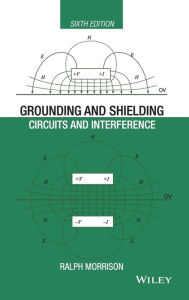 Ebook epub downloads Grounding and Shielding: Circuits and Interference by Ralph Morrison English version 9781119183747 PDB PDF ePub