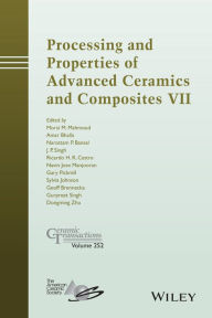 Title: Processing and Properties of Advanced Ceramics and Composites VII, Author: Morsi M. Mahmoud