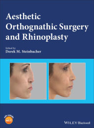 Title: Aesthetic Orthognathic Surgery and Rhinoplasty, Author: Derek M. Steinbacher