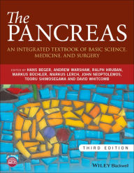 Title: The Pancreas: An Integrated Textbook of Basic Science, Medicine, and Surgery, Author: Hans G. Beger