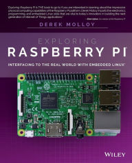 Title: Exploring Raspberry Pi: Interfacing to the Real World with Embedded Linux, Author: Derek Molloy