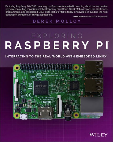 Exploring Raspberry Pi: Interfacing to the Real World with Embedded Linux