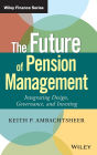 The Future of Pension Management: Integrating Design, Governance, and Investing