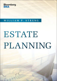 Title: Estate Planning, Author: William P. Streng