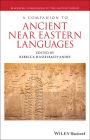 A Companion to Ancient Near Eastern Languages