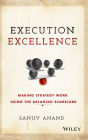 Execution Excellence: Making Strategy Work Using the Balanced Scorecard