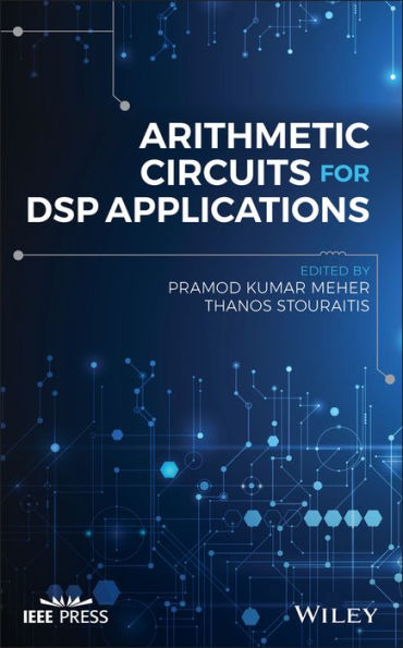 Arithmetic Circuits for DSP Applications / Edition 1