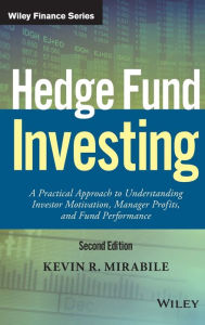 Free audio books download cd Hedge Fund Investing: A Practical Approach to Understanding Investor Motivation, Manager Profits, and Fund Performance by Kevin R. Mirabile (English Edition) CHM RTF PDB 9781119210351