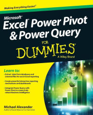 Excel Power Query and PowerPivot For Dummies