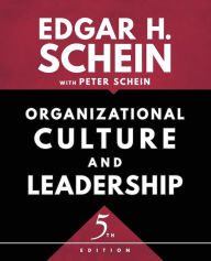 Title: Organizational Culture and Leadership / Edition 5, Author: Edgar H. Schein