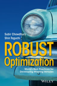 Title: Robust Optimization: World's Best Practices for Developing Winning Vehicles / Edition 1, Author: Subir Chowdhury