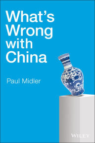 Title: What's Wrong with China, Author: Paul Midler