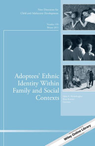 Title: Adoptees' Ethnic Identity Within Family and Social Contexts: New Directions for Child and Adolescent Development, Number 150, Author: ElmalÄlÄ M. Hamdi YazÄr