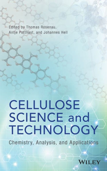 Cellulose Science and Technology: Chemistry, Analysis, and Applications / Edition 1