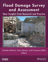 Title: Flood Damage Survey and Assessment: New Insights from Research and Practice, Author: Daniela Molinari