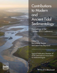 Title: Contributions to Modern and Ancient Tidal Sedimentology: Proceedings of the Tidalites 2012 Conference, Author: Bernadette Tessier