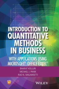 Title: Introduction to Quantitative Methods in Business: With Applications Using Microsoft Office Excel / Edition 1, Author: Bharat Kolluri