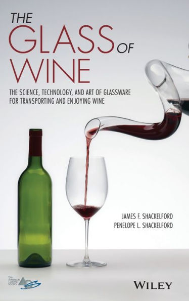 The Glass of Wine: The Science, Technology, and Art of Glassware for Transporting and Enjoying Wine / Edition 1