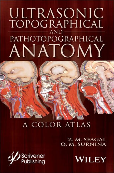 Ultrasonic Topographical and Pathotopographical Anatomy: A Color Atlas / Edition 1