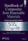 Handbook of Composites from Renewable Materials, Design and Manufacturing / Edition 1