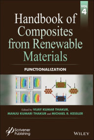 Title: Handbook of Composites from Renewable Materials, Functionalization / Edition 1, Author: Vijay Kumar Thakur