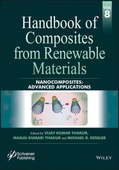 Handbook of Composites from Renewable Materials, Nanocomposites: Advanced Applications / Edition 1