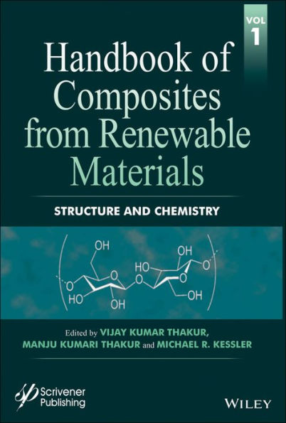 Handbook of Composites from Renewable Materials, Structure and Chemistry