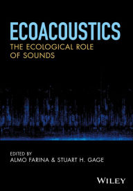 Title: Ecoacoustics: The Ecological Role of Sounds, Author: Almo Farina