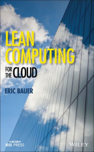 Title: Lean Computing for the Cloud, Author: Eric Bauer