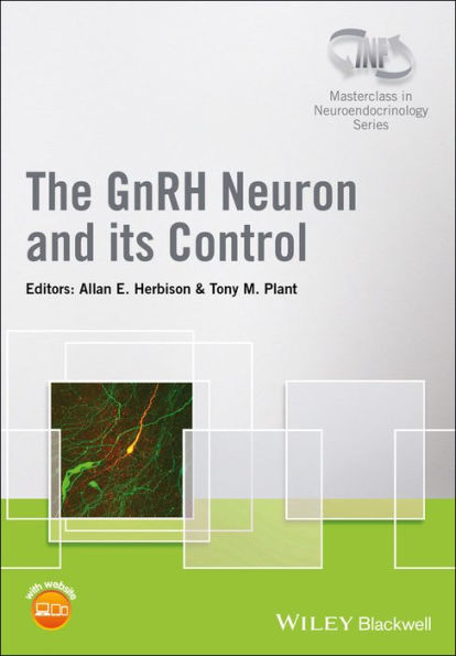 The GnRH Neuron and its Control / Edition 1