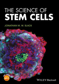 Title: The Science of Stem Cells, Author: Jonathan M. W. Slack