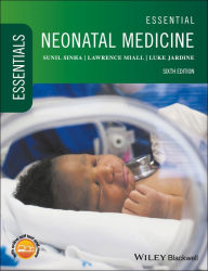 Title: Essential Neonatal Medicine / Edition 6, Author: Sunil Sinha