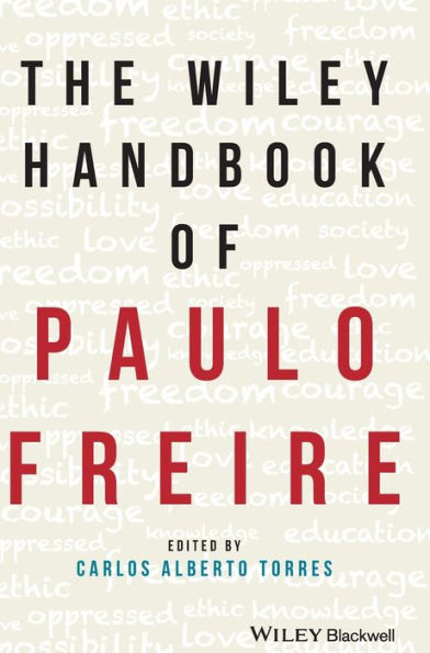 The Wiley Handbook of Paulo Freire / Edition 1