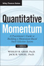 Quantitative Momentum: A Practitioner's Guide to Building a Momentum-Based Stock Selection System