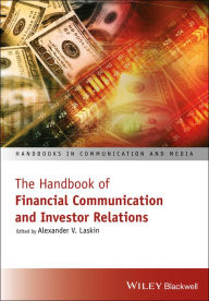 Title: The Handbook of Financial Communication and Investor Relations, Author: Alexander V. Laskin