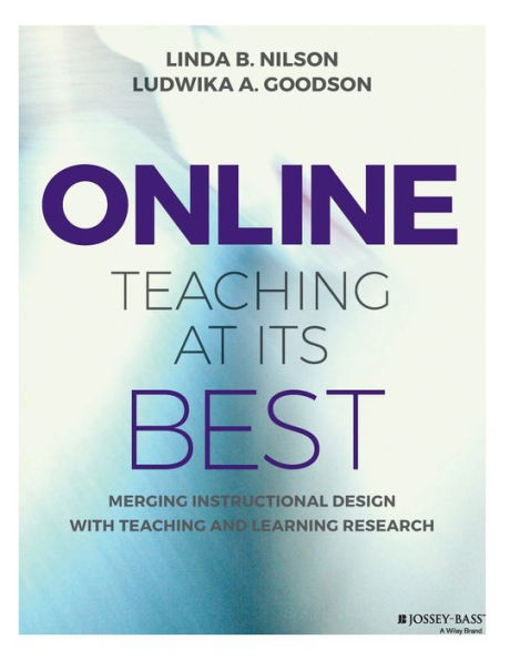 Online Teaching at Its Best: Merging Instructional Design with Teaching and Learning Research / Edition 1