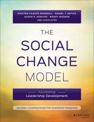 Title: The Social Change Model: Facilitating Leadership Development / Edition 1, Author: Kristan C. Skendall