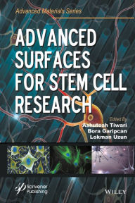 Title: Advanced Surfaces for Stem Cell Research / Edition 1, Author: Ashutosh Tiwari
