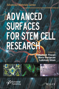 Title: Advanced Surfaces for Stem Cell Research, Author: Ashutosh Tiwari