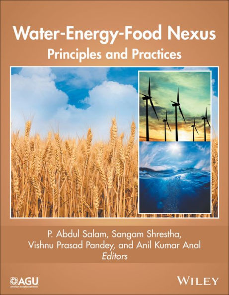 Water-Energy-Food Nexus: Principles and Practices / Edition 1