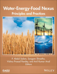 Title: Water-Energy-Food Nexus: Principles and Practices, Author: P. Abdul Salam