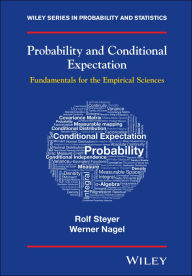 Title: Probability and Conditional Expectation: Fundamentals for the Empirical Sciences, Author: Rolf Steyer