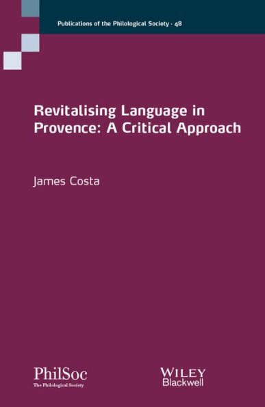 Revitalising Language in Provence: A Critical Approach / Edition 1