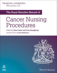 Title: The Royal Marsden Manual of Cancer Nursing Procedures / Edition 1, Author: Sara Lister