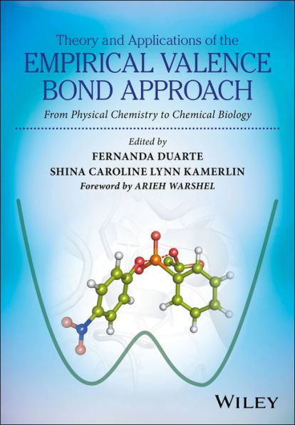 Theory and Applications of the Empirical Valence Bond Approach: From Physical Chemistry to Chemical Biology