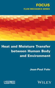 Title: Heat and Moisture Transfer between Human Body and Environment, Author: Jean-Paul Fohr
