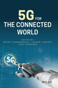 Title: 5G for the Connected World / Edition 1, Author: Devaki Chandramouli