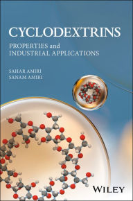 Title: Cyclodextrins: Properties and Industrial Applications, Author: Sahar Amiri