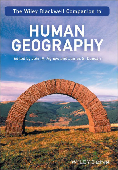 The Wiley-Blackwell Companion to Human Geography / Edition 1