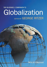 Title: The Blackwell Companion to Globalization / Edition 1, Author: George Ritzer